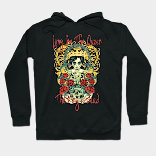 Long Live The Queen The King Is Dead Hoodie